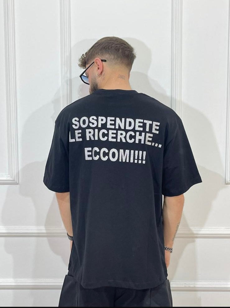 T-shirt, sospendete le ricerche eccomi ￼